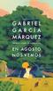 'Ci vediamo in agosto': il romanzo postumo di Gabriel Garcìa Marquez