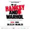 Warhol e Banksy: due artisti a confronto