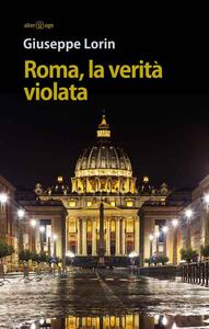 Roma, la verità violata