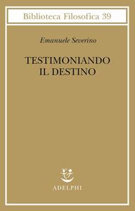 Testimoniando il destino
