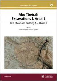 Abu Tbeirah: una grande impresa dell'archeologia italiana