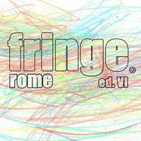 Il Roma Fringe Festival alla VI edizione