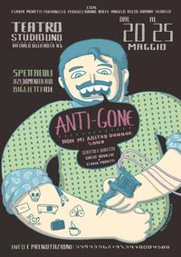 ANTI-GONE: non mi abituo dunque sono