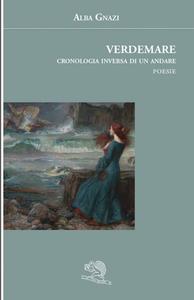 Verdemare: cronologia inversa di un andare